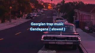 Georgian Trap Music | Gandagana | Rashad Jabbar Remix | Slowed