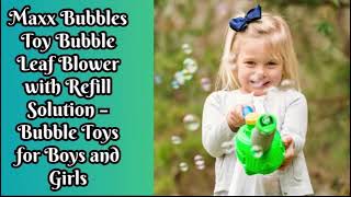 Maxx Bubbles Toy Bubble Leaf Blower with Refill Solution – Bubble Toys for Boys and Girls