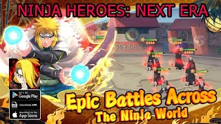 Ninja Heroes: Next Era Gameplay - Naruto RPG Game Android APK