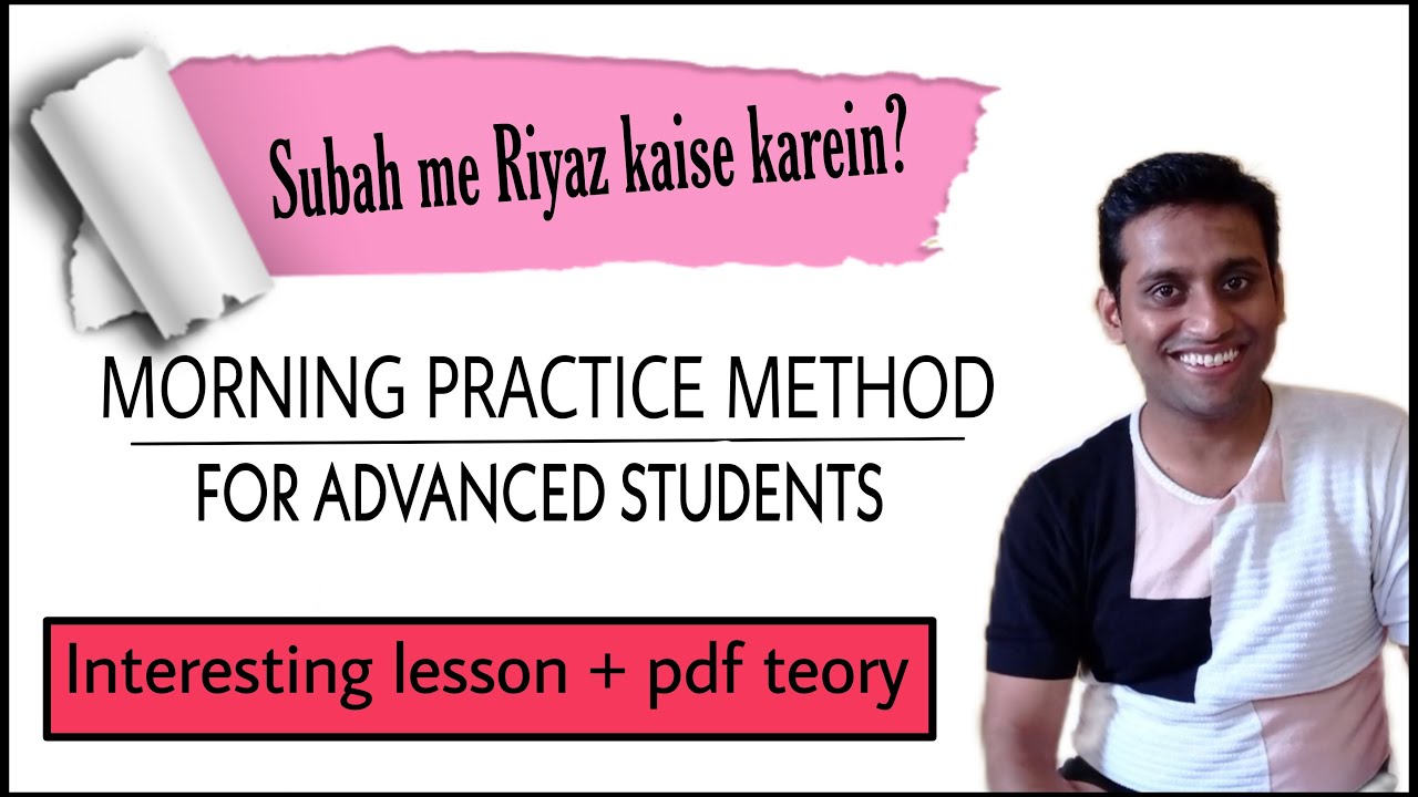 Morning Riyaz Method(Advanced) | 5 Steps | 1 Lesson | Procedure for ...