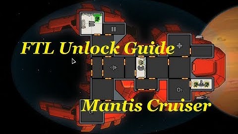 FTL Unlock Guide: How to Unlock the Mantis Cruiser