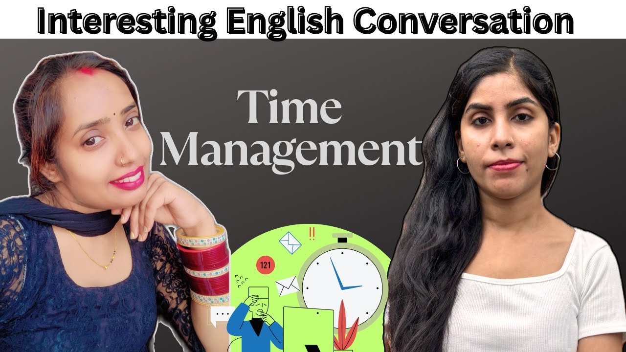 Real English Conversation: Time management & Everyday Talk - YouTube