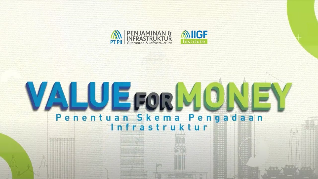 Value For Money - Penentuan Skema Pengadaan Infrastruktur