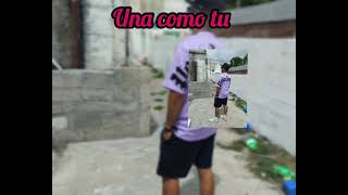 El Yuba🔥 Una como tu 🔥🎶