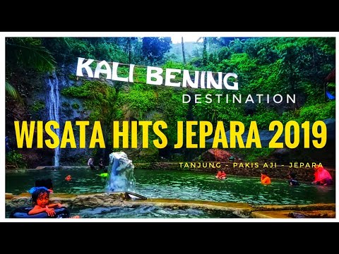KALI BENING DESTINATION ~ WISATA HITS JEPARA 2019 - YouTube