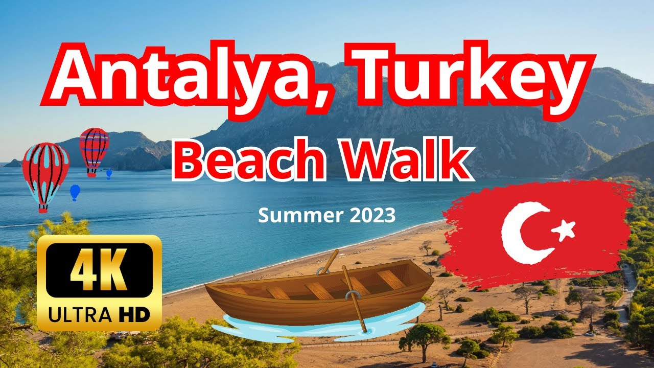 Antalya Beach Walking Tour Turkey 🇹🇷 | ☀️Walk Beach Summer 2023 4K 🏝️ | Travel Without Words