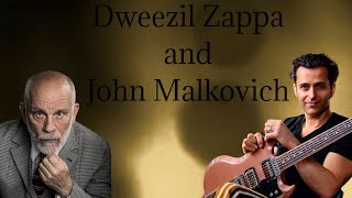 The Dweezil Zappa & John Malkovich Song