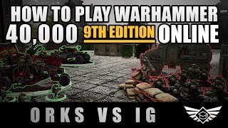 Learn how to play Warhammer 40,000 online - Orks VS Imperial Guard - TTS Tutelage