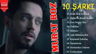 Murat Bozdan 10 Şarkı - Öldür Beni Sevgilim