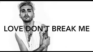 Vignette de la vidéo "Billy - Love Don't Break Me (Lyrics)"