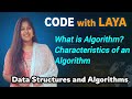 2.What is Algorithm? Characteristics of an Algorithm||Data Structures & Algorithms – Episode 2