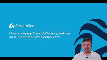 how to deploy Data Collector pipelines on Kubernetes with Control Hub