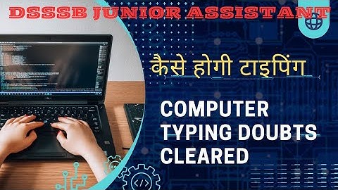 DSSSB Junior Assistant Typing Test Complete details#dsssb