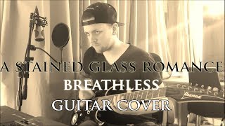 A Stained Glass Romance - BREATHLESS (Guitar Cover)