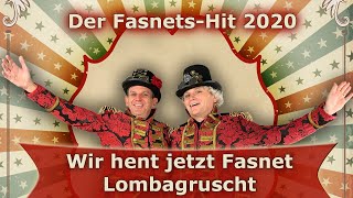 Wir hent jetzt Fasnet - Lombagruscht