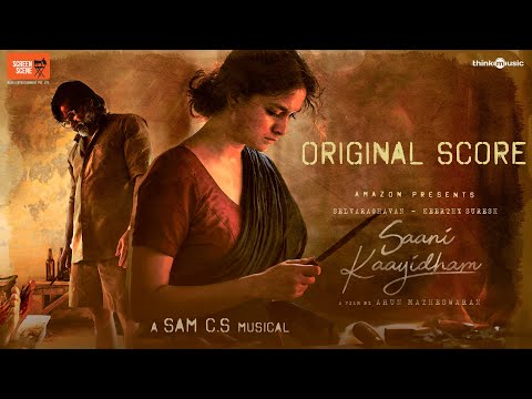 Saani Kaayidham - Original Score - Sam CS - Arun - Selvaraghavan,Keerthy Suresh - Screen Scene Media