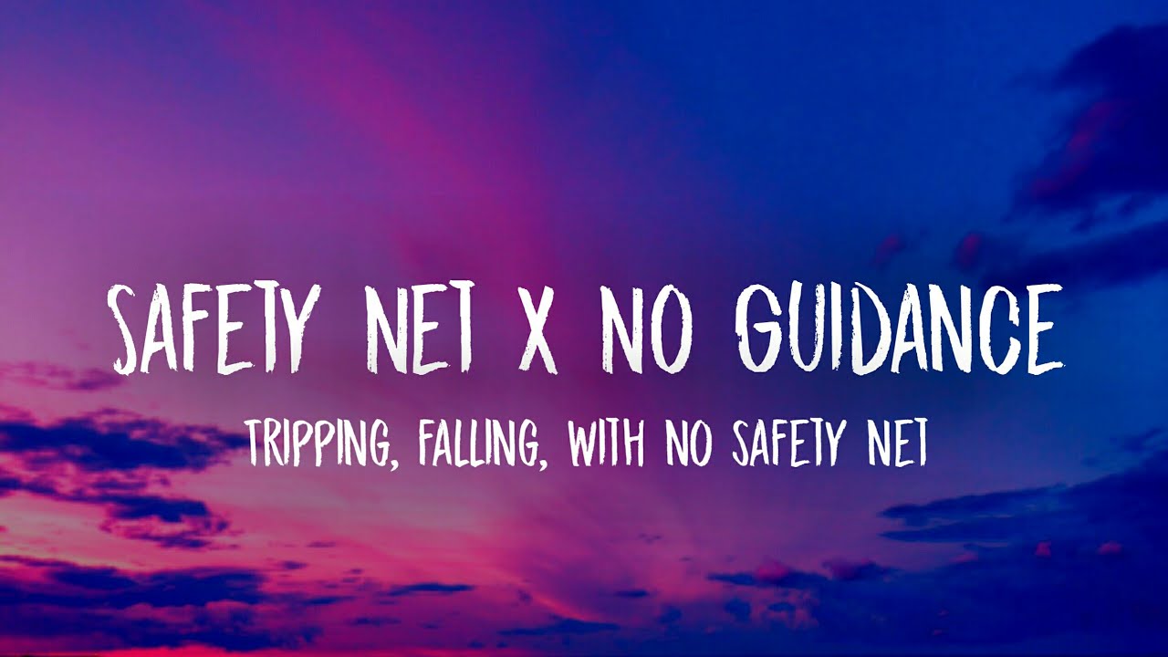 Safety Net X No Guidance TikTok RemixLyrics Tripping falling with no safety net