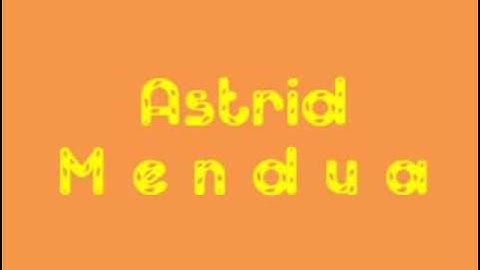 MENDUA-ASTRID(LYRICS)