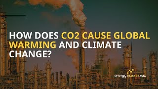 How Exactly Does Carbon Dioxide Cause Global Warming