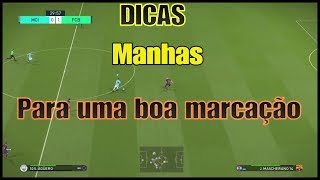 PES18|dicas| manhas fundamentais para um a boa marcação\PS3\PS4\PC\ONE\360