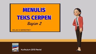 Menulis Teks Cerpen - Bagian 2