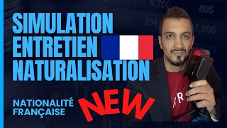 Demande nationalité française : Simulation entretien naturalisation française 2024 Témoignage