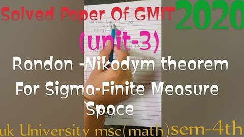 Radon -Nikodym theorem for Sigma finite measure space (unit-3)