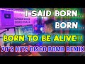 BORN TO BE ALIVE - 70