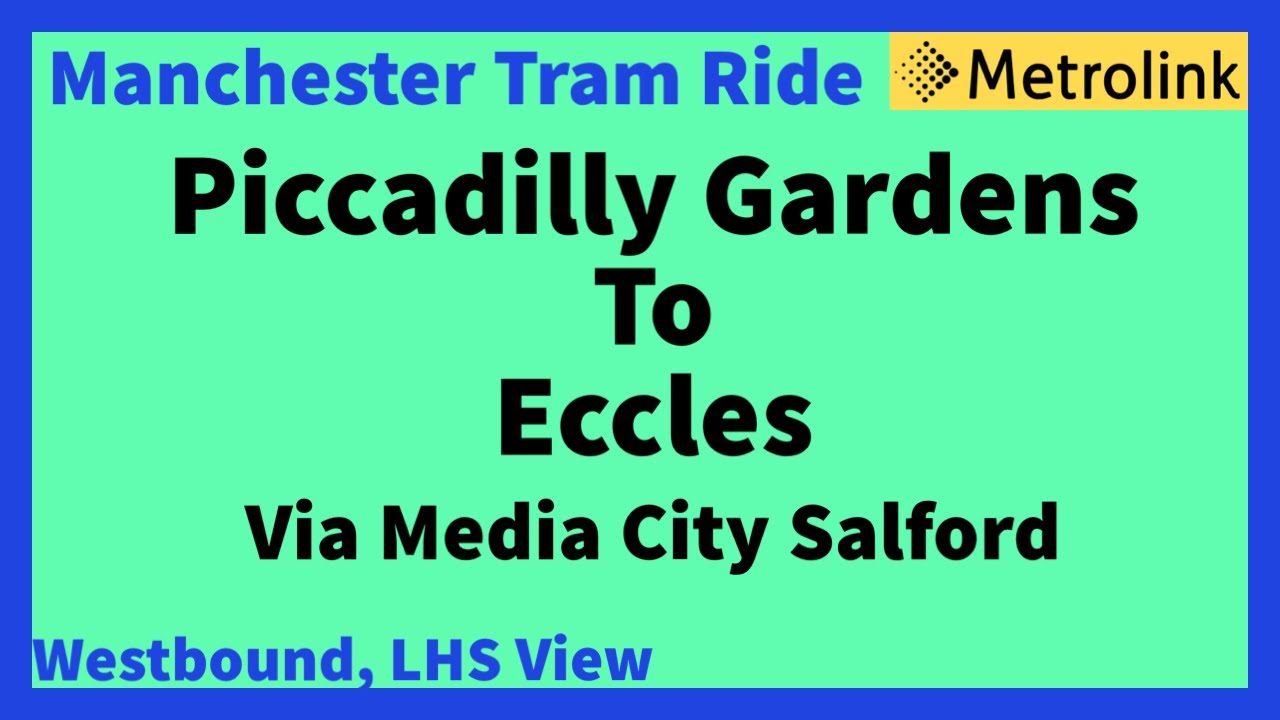 Manchester Metrolink Tram Ride - Piccadilly Gardens To Eccles, Via Media City ( Westbound LHS View )
