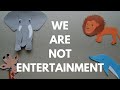 Animals Are Not Entertainment! | Stop Motion Animation