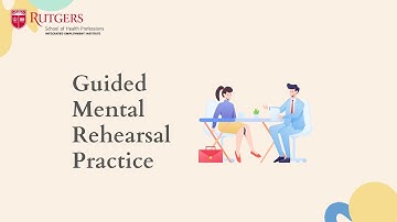 Guided Mental Rehearsal Practice: Job Interview