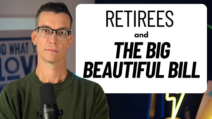 How The New Tax Law Impacts Your Retirement - Big Beautiful Bill