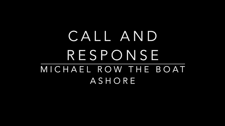 Michael Row the Boat Ashore with response from Fei...