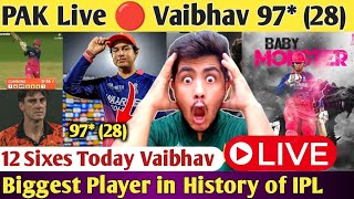 PAK Live 🔴Vaibhav Sooryavanshi 97 in 28 balls Today vs SRH | Gayle Record Broken 12 Sixes Today