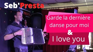 Vignette de la vidéo "Seb'Presta: Garde la dernière danse pour moi & I love you ❤️❤️"