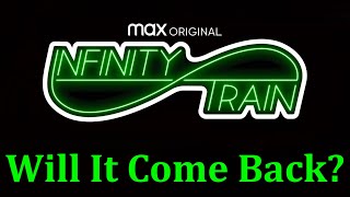 What Will Happen With Infinity Train?