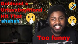 DasmaniaXDReacts to Goldsoul x Urfavxboyfriend Hit That |Funny or Nah