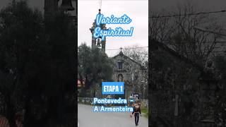 VARIANTE ESPIRITUAL · ETAPA 1 · Pontevedra - A Armenteira - #caminodesantiago #caminoportugues