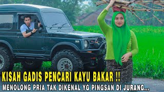 GADIS DESA PENCARI KAYU BAKAR MENOLONG PRIA TAK DIKENAL YANG PINGSAN DI SAWAH HINGGA AKHIRNYA..!!