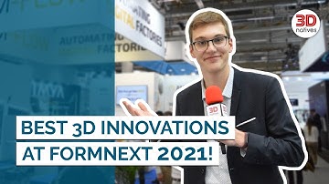 Discovering Some of the Best Innovations at Formnext 2021 | 3Dnatives