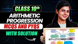 Arithmetic Progression Class 10th | Important MCQs and PYQs with Solutions | Live Session