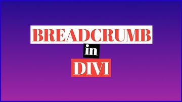 Adding Breadcrumb in Divi Pages and Posts