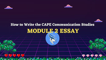 How to Write the #CAPE Communication Studies Module 2  Essay in 2023