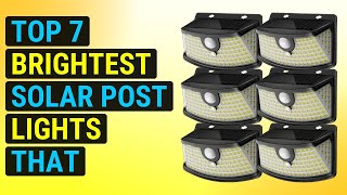 Top 7 Brightest Solar Post Lights That Actually Work 2026 | Top-Rated Solar Post Lights With Real Br