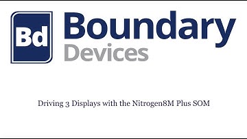 Driving 3 Displays with the Nitrogen8M Plus SOM
