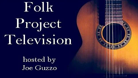 Folk Project Television featuring PK Dwyer, and Ka...