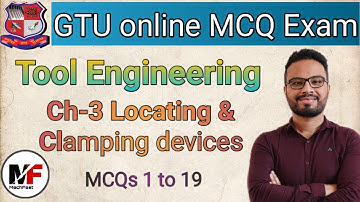 GTU Online MCQ Exam| Tool Engineering| Ch-3 Location & Clamping devices| Multiple Choice Questions
