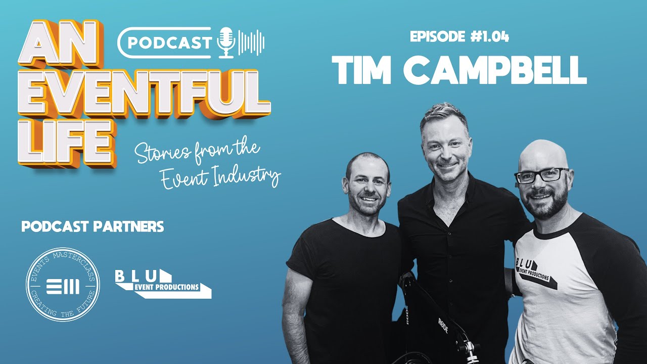 Unmasking life as a professional entertainer with Tim Campbell - An Eventful Life Podcast E104