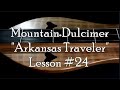 #24 Arkansas Traveler Flatpicking Lesson on Mountain Dulcimer