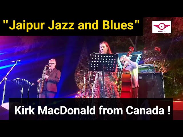 Jaipur Jazz and Blues Music Festival | Kirk MacDonald from Canada | JAZZ 2020 || KENBA TV ||